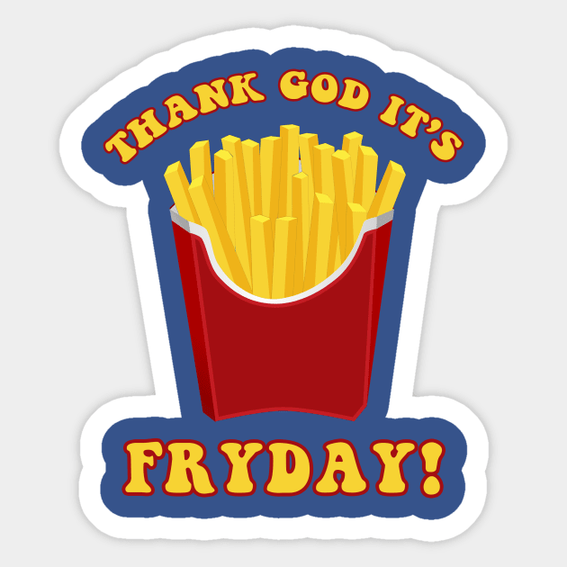 Thank God It's Fryday Sticker by n23tees